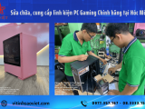 Sửa chữa, cung cấp linh kiện PC Gaming chính hãng tại Hóc Môn