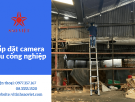 Giải pháp lắp đặt camera cho nhà xưởng, xí nghiệp, khu công nghiệp tại Hóc Môn
