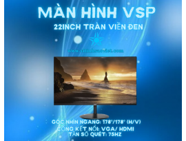 MÀN HÌNH PHẲNG LED VSP 22INCH TRÀN VIỀN ĐEN